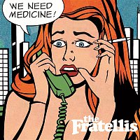 The Fratellis – We Need Medicine