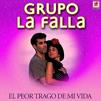 Grupo la Falla – El Peor Trago De Mi Vida