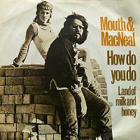Mouth & MacNeal – How Do You Do?