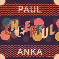 Paul Anka – Cheerful