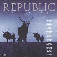 Republic – Én vagyok a világ