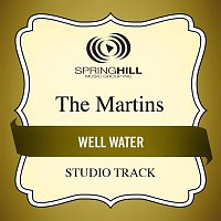 The Martins – Well Water