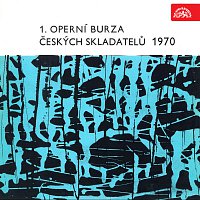 Různí interpreti – 1. operní burza českých skladatelů 1970