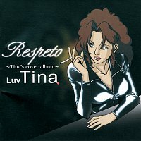 Luv Tina – Respeto -Tina's Cover Album-