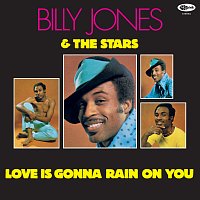 Billy Jones & The Stars – Love Is Gonna Rain On You [Remastered / Expanded Edition]