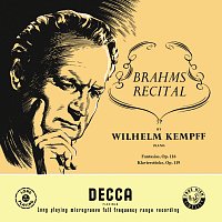 Brahms: Fantasias (Seven Piano Pieces), Op. 116; Four Piano Pieces, Op. 119 [Wilhelm Kempff: Complete Decca Recordings, Vol. 12]