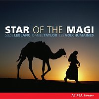 Suzie LeBlanc, Daniel Taylor, Les Voix humaines, Francis Colpron, Sylvain Bergeron – Star of the magi