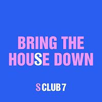 S Club – Bring The House Down