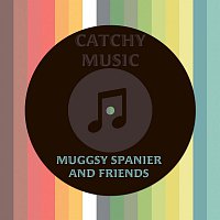 New Orleans Rhythm Kings, Muggsy Spanier, His Ragtime Band – Catchy Music