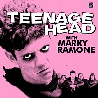 Teenage Head – Teenage Head With Marky Ramone
