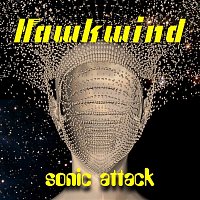 Hawkwind – Sonic Attack