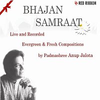 Anup Jalota – Bhajan Samraat