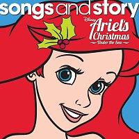 Různí interpreti – Songs and Story: Ariel's Christmas Under the Sea