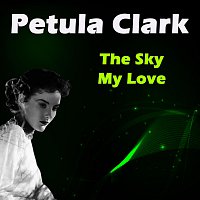 Petula Clark – The Sky My Love