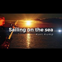 Kurt Kump – Sailing on the Sea