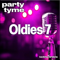 Oldies 7 - Party Tyme [Backing Versions]