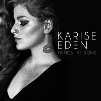 Karise Eden – Things I've Done