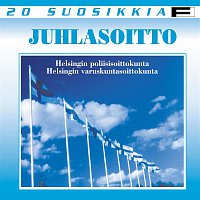 Helsingin poliisisoittokunta ja Helsingin varuskuntasoittokunta – 20 Suosikkia - Juhlasoitto