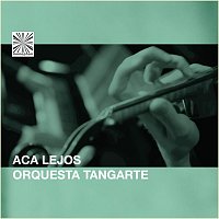 Orquesta Tangarte – Acá Lejos