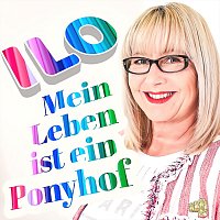 Ilo – Mein Leben Ist Ein Ponyhof