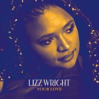 Lizz Wright, Meshell Ndegeocello, Brandee Younger – Your Love