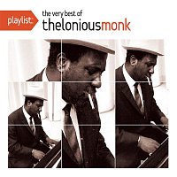 Thelonious Monk – Playlist: The Very Best Of Thelonious Monk