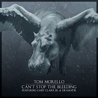 Tom Morello – Can't Stop the Bleeding (feat. Gary Clark Jr. & Gramatik)