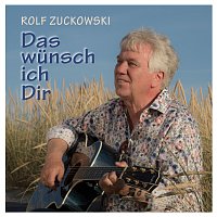 Rolf Zuckowski – Das wunsch ich Dir