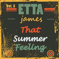 Etta James – That Summer Feeling Vol. 3