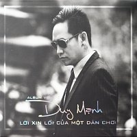 Duy M?nh – L?i Xin L?i C?a M?t Dan Ch?i