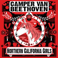 Camper Van Beethoven – Northern California Girls [Radio Edit]