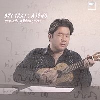 Boy Trai Bhumiratna – A Song