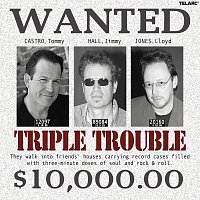Tommy Castro, Jimmy Hall, Lloyd Jones – Triple Trouble