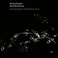Marilyn Crispell, David Rothenberg – One Dark Night I Left My Silent House