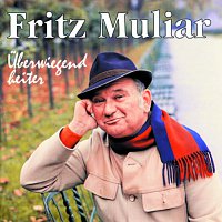 Fritz Muliar – Fritz Muliar - Uberwiegend heiter