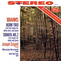 Joseph Szigeti, John Barrows, Mieczyslaw Horszowski – Brahms: Horn Trio; Violin Sonata No. 2 [Joseph Szigeti – The Mercury Masters, Vol. 1]