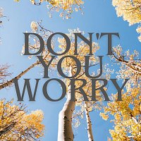 Přední strana obalu CD Don't You Worry