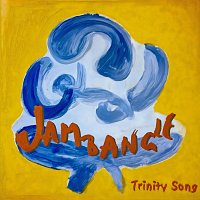 Jambangle – Trinity Song