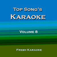 Fresh Karaoke – Top Song's Karaoke, Vol. 8