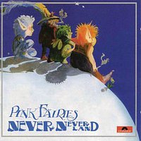 The Pink Fairies – Neverneverland