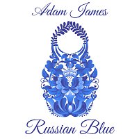 Adam James – Russian Blue