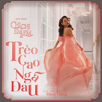 Minh H?ng – Treo Cao Nga Đau [Ch? Ch? Em Em 2 Original Soundtrack]