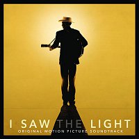 Přední strana obalu CD I Saw The Light (Original Motion Picture Soundtrack)