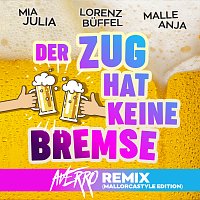 Mia Julia, Lorenz Buffel, Malle Anja – Der Zug hat keine Bremse [Mallorcastyle Edition / Averro Remix]