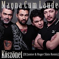 Magna Cum Laude – Köszönet (DJ Junior & Roger Slato Remix)