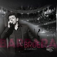 Patrick Bruel – Bruel Barbara - Le Chatelet (Live)