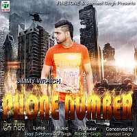 Jimmy Wraich – Phone Number(Feat KV Singh)