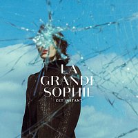 La Grande Sophie – Cet instant