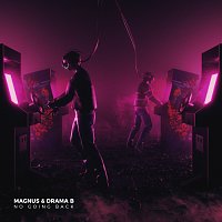 MAGNUS, Drama B – No Going Back