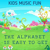 Kids Music Fun – The Alphabet Is Easy To Get